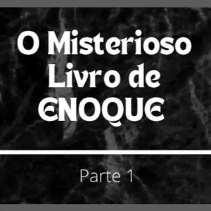 Imagem de capa para o Ebook O Misterioso Livro de ENOQUE