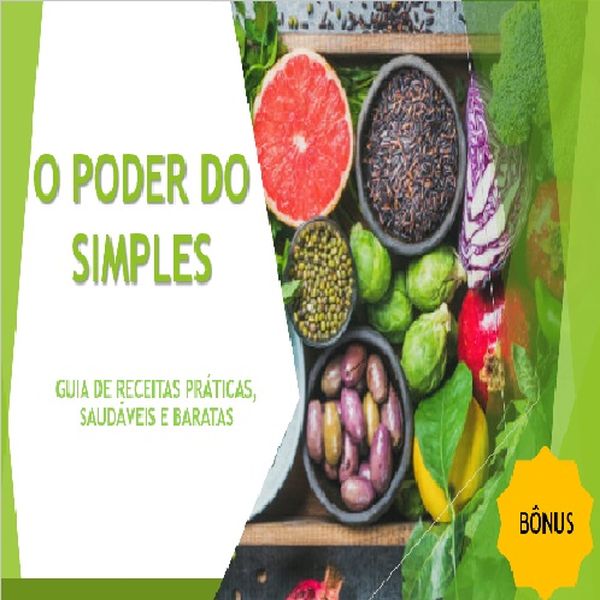 O Poder Do Simples Guia De Receitas Práticas Saudáveis E Baratas Katharine Nicoli De Faria Carneiro Learn A New Skill Ebooks Or Documents
