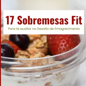 Imagem de capa para o Ebook E-book 17 Sobremesas Fit para Acelerar seu Emagrecimento
