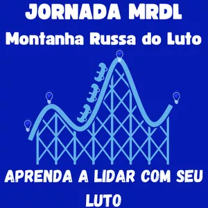 Imagem de capa para o Curso online Montanha Russa do Luto - Aprenda a lidar com seu luto
