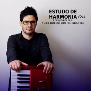 Imagem do curso ESTUDO DE HARMONIA com Marcus Abjaud Vol 1 - Rearmonizando TUDO QUE EU SOU (Eli Soares)