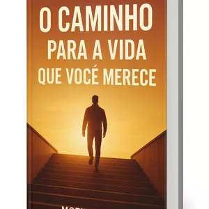 Imagem de capa para o Ebook O caminho para a vida que você merece 