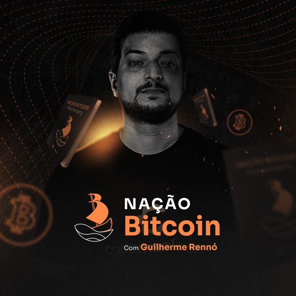 Nação Bitcoin: Rumo à Nova Nobreza por Guilherme Rennó - Descubra a Liberdade Financeira com Bitcoin! Curso diário - DIcas