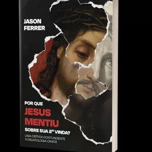 Imagem de capa para o Curso online Por Que Jesus Mentiu Sobre Sua 2ª Vinda?		