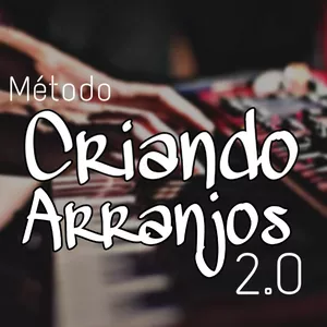 Imagem de capa para o Curso online Método Criando Arranjos 2.0