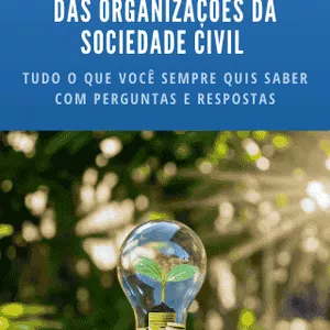 Imagem de capa para o Ebook Simplificando o Marco Regulatório das Organizações da Sociedade Civil: Tudo o que você sempre quis saber com perguntas e respostas