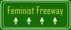Feminist Freeway