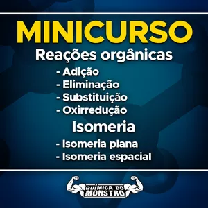Imagem de capa para o Curso online Minicurso Reações orgânicas + Isomeria