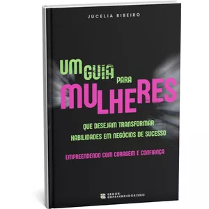 Imagem do curso Um Guia para Mulheres que Desejam Transformar Habilidades em Negócios de Sucesso