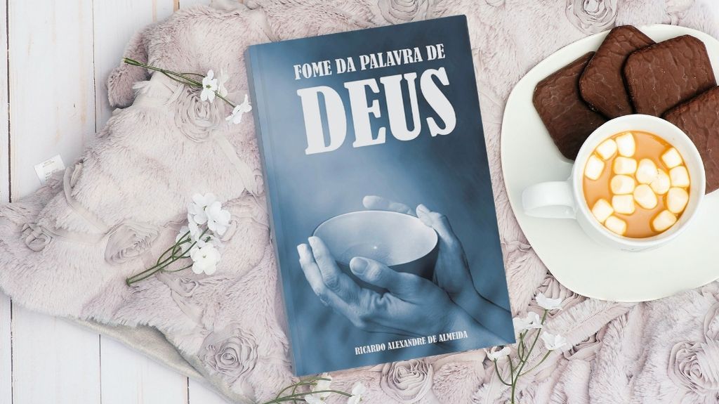 FOME DA PALAVRA DE DEUS