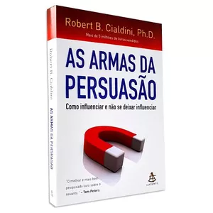 Imagem de capa para o Ebook As Armas da Persuasão - Robert B. Cialdini (LIVRO DIGITAL)