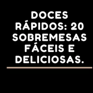 Imagem de capa para o Ebook 20 sobremesas rápidas e fáceis.