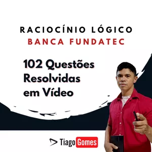 Imagem do curso Raciocínio Lógico Banca FUNDATEC 102 Questões Resolvidas
