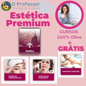 Curso de Estética Premium - 03 Cursos Excelentes para Empreender e para uso Pessoal.