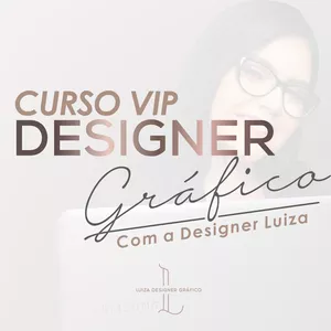 Imagem de capa para o Curso online CURSO VIP DESIGNER GRÁFICO - por a designer Luiza