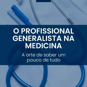 Imagem de capa para o Ebook O Profissional Generalista na Medicina