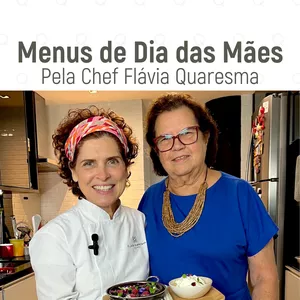 Imagem de capa para o Curso online Menu de dia das mães pela Chef Flávia Quaresma + 1 mês de Clube da Flávia