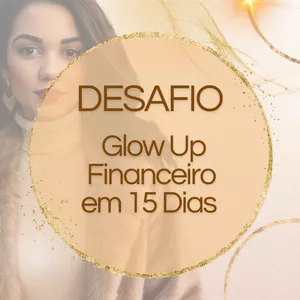 Imagem de capa para o Curso online Desafio Glow Up Financeiro em 15 dias