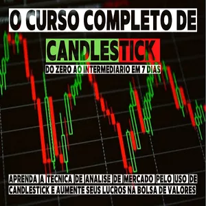 O Curso Completo de Candlestick – Do ZERO Ao Intermediário em 7 Dias!
