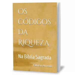 Imagem de capa para o Ebook Os Códigos da Riqueza na Bíblia Sagrada
