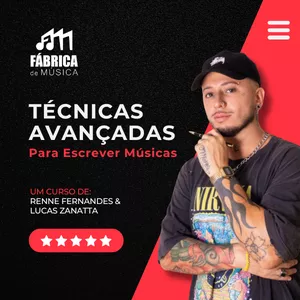 Curso Fábrica de Música - Técnicas Avançadas Para Escrever Músicas