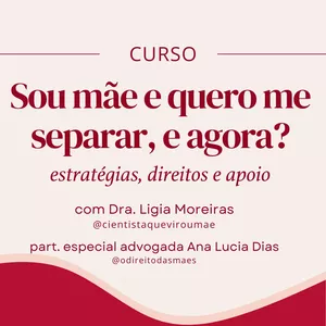 Imagem de capa para o Curso online Curso: Sou mãe e quero me separar, e agora?