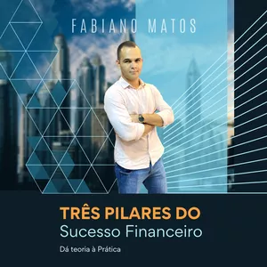 Imagem de capa para o Ebook Os Três Pilares do Sucesso Financeiro