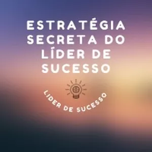Imagem do curso Estratégia secreta do líder de sucesso