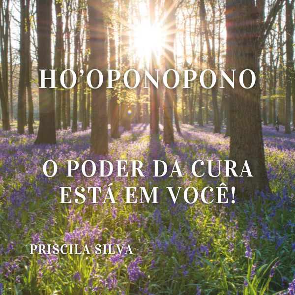 Imagem de Ho'oponopono, o Poder da Cura Está em Você! criado por Ceeport - Estrela Guia - Ascensão - Priscila Silva na hotmart