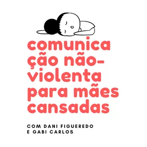 Imagem principal do produto Comunicação Não-Violenta para Mães Cansadas