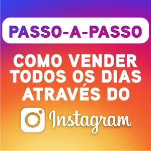 Imagem de capa para o Ebook Passo-A-Passo como vender todos os dias através do INSTAGRAM