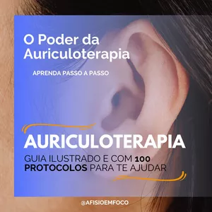 Imagem de capa para o Ebook O Poder da Auriculoterapia: 100 Protocolos Acessíveis e Eficazes