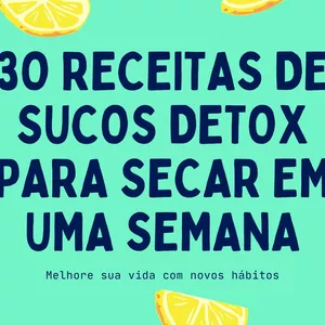 Imagem de capa para o Ebook 30 receitas detox para secar em uma semana