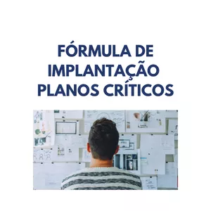 Imagem de capa para o Curso online Fórmula de Implantação - Planos Críticos - FIPE