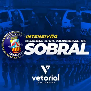 INTENSIVÃO GUARDA MUNICIPAL DE SOBRAL - CE 
