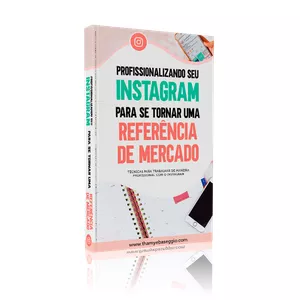 Imagem de capa para o Ebook Profissionalizando Seu Instagram Para Se Tornar Uma Referência de Mercado