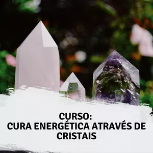 Imagem de capa para o Curso online Cura Energética Através dos Cristais