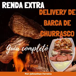 Imagem de capa para o Ebook Renda Extra: Delivery de Barcas de Churrasco em Casa - Guia Completo