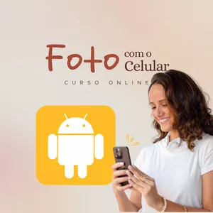 Imagem de capa para o Curso online Foto com o Celular Android 