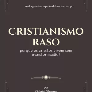 Imagem de capa para o Ebook Cristianismo Raso - Gabriel Silvestre