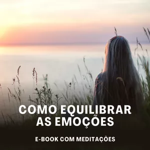 Imagem de capa para o Curso online E-BOOK COM MEDITAÇÕES: COMO EQUILIBRAR AS EMOÇÕES DE FORMA SIMPLES