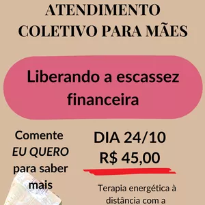 Imagem de capa para o Evento online Atendimento coletivo para mães: Liberando a escassez financeira  24/10