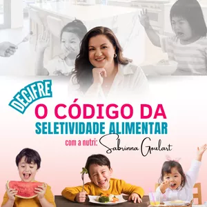 Imagem de capa para o Curso online Decifre: O código da Seletividade Alimentar 