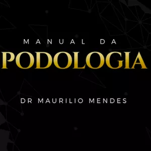 Imagem de capa para o Ebook Manual da Podologia - Dr. Maurílio Mendes
