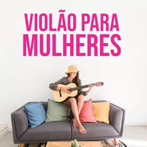 Imagem de capa para o Curso online Violão para Mulheres