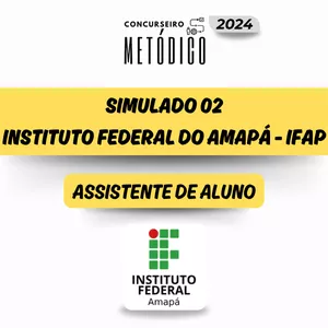 Imagem de capa para o Ebook Simulado 02 – ASSISTENTE DE ALUNO - Concurso do IFAP - 2024 