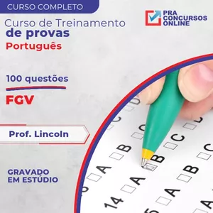 Imagem do curso CTP – Curso de Treinamento de Provas – 100 Questões Banca FGV - Prof. Lincoln - É Notório Que