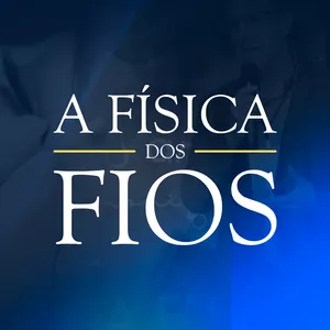 Imagem de capa para o Evento online A física dos fios