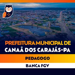 Imagem de capa para o Curso online Curso: Prefeitura Municipal de Canaã dos Carajás - PA - Pedagogo - 2024 - FGV