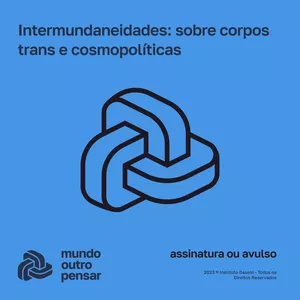 Imagem de capa para o Curso online Intermundaneidades: sobre sonhos, corpos trans e cosmopolíticas - Prof. Dr. Alexandre Cabral